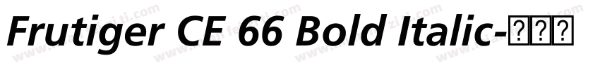 Frutiger CE 66 Bold Italic字体转换